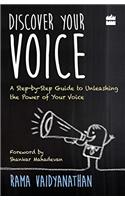 Discover Your Voice: A Step-by-Step Guide to Unleashing The Power of Your Voice