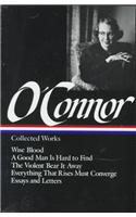 Flannery O'Connor: Collected Works (Loa #39)