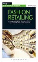 Fashion Retailing: From Managing to Merchandising (Basics Fashion Management)