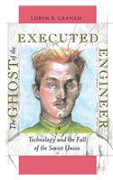 The Ghost of the Executed Engineer