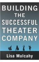 Building the Successful Theater Company