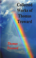 Collected Works of Thomas Troward