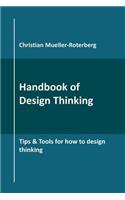 Handbook of Design Thinking