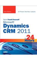 Sams Teach Yourself Microsoft Dynamics CRM 2011 in 24 Hours