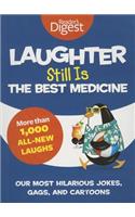 Laughter Still Is the Best Medicine
