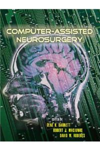 Computer-Assisted Neurosurgery