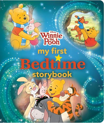 Winnie the Pooh My First Bedtime Storybook: (My First Bedtime Storybook)