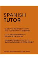 Spanish Tutor: Grammar and Vocabulary Workbook (Learn Spanish with Teach Yourself)
