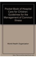 Pocket Book of Hospital Care for Children