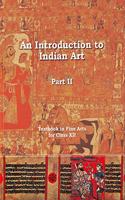 An Introduction to Indian Art (Part - II) for Class 12 - 12144