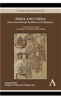 India and China: Interactions through Buddhism and Diplomacy