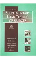 Guidelines for the Supplementary Load Testing of Bridges