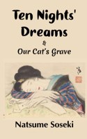 Ten Nights' Dreams and Our Cat's Grave