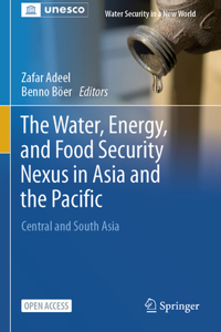 The Water, Energy, and Food Security Nexus in Asia and the Pacific