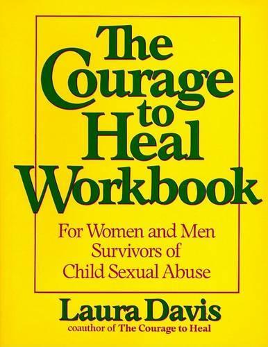 Courage to Heal Workbook: A Guide for Women Survivors of Child Sexual Abuse