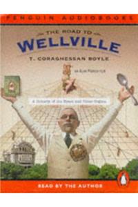 The Road to Wellville: (Penguin audiobooks)