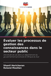 Évaluer les processus de gestion des connaissances dans le secteur public