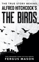True Story Behind Alfred Hitchcock's The Birds