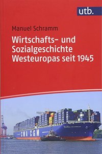 Wirtschafts- Und Sozialgeschichte Westeuropas Seit 1945