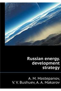 Russian energy. development strategy