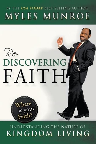 Rediscovering Faith: Understanding the Nature of Kingdom Living(English)