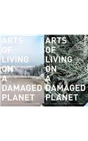 Arts of Living on a Damaged Planet