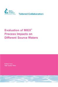 Evaluation of MIEX Process Impacts on Different Source Waters