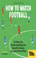 How To Watch Football