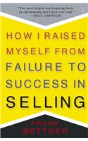 How I Raised Myself from Failure to Success in Selling