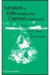 Advances in Echo Imaging Using Contrast Enhancement