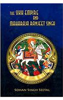 The Sikh Empire And Maharaja Ranjeet Singh
