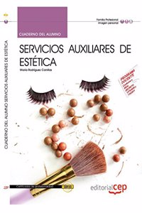 Cuaderno del Alumno Servicios Auxiliares de Estetica. Certificados de Profesionalidad