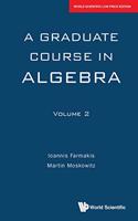 A Graduate Course In Algebra-Volume2