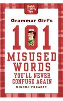 Grammar Girl's 101 Misused Words You'll Never Confuse Again