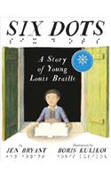 Six Dots: A Story of Young Louis Braille