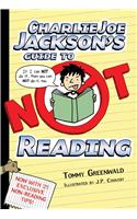 Charlie Joe Jackson's Guide to Not Reading