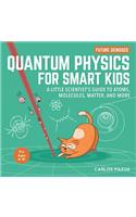 Quantum Physics for Smart Kids