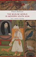 Muslim World In Modern South Asia: Power Authority Knowldege