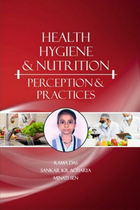 Health, Hygiene and Nutrition Perception and Practices