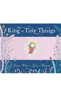 The King of Tiny Things