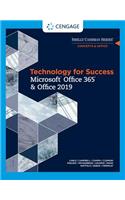 Technology for Success and Shelly Cashman Series MicrosoftA®Office 365 & Office 2019
