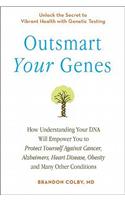 Outsmart Your Genes