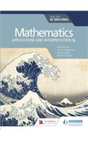 Mathematics for the IB Diploma: Applications and interpretation SL