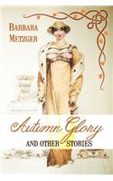 Autumn Glory and Other Stories