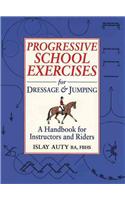 Progressive School Exercises for Dressage and Jumping