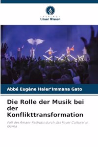 Die Rolle der Musik bei der Konflikttransformation