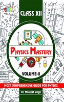 Physics Mastery Volume 2 Class 12, New Edition 2021-2022 By Dr Manjeet Singh, Best Reference Book For Physics NCERT Class 12 And NEET Plus JEE, Concepts Are Explained Properly With Important Questions