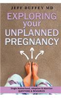 Exploring Your Unplanned Pregnancy