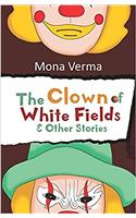 The Clown of White Fields & Other Stories