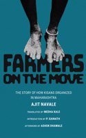 Farmers On The Move : The Story of How Kisans Organized